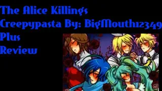 The Alice Killings Creepypasta By: BigMouth12349 + (review)