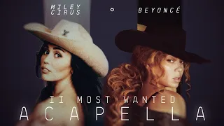 (ACAPELLA) Beyoncé - II MOST WANTED (FEAT. Miley Cyrus)