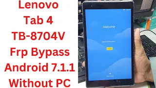 Lenovo Tab 4 TB-8704V Frp Bypass Android 7.1.1 Without PC - lenovo tb8704v frp bypass - TB-8704V