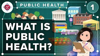 What is Public Health? Crash Course Public Health #1