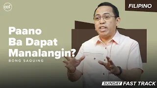 Paano ba dapat manalangin? | Sunday Fast Track