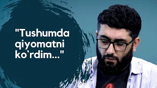 "Tushimda qiyomatni ko`rdim..." | @AbdukarimMirzayev2002