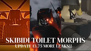 STM/Skibidi Toilet Morphs Update 13.75 INSANE PROGRESS!! More EXCLUSIVE Leaks!!