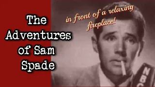 The Convertible Caper! The Adventures of Sam Spade! Old Time Radio Show With Cozy Fireplace!