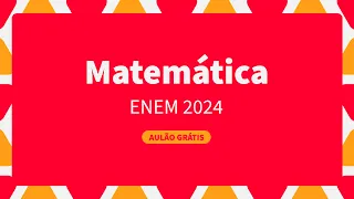Matemática básica para arrasar no ENEM 2024 | ProEnem