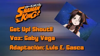 Shaman King (2021) - Gaby Vega - Get Up! Shout!! "Cover Latino"