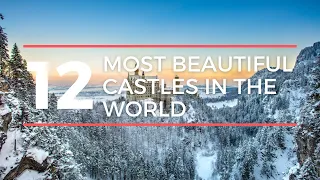 12 of the Most Beautiful Castles in the World