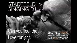 Stadtfeld Singing DJ sings Can you feel the Love Tonight. (Elton John Cover!)