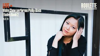 Vicky Chow performs Philip Glass Etudes Book 2