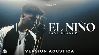 Javi Blanco - El niño (Acústic Version) Video Oficial