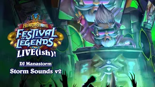 Storm Sounds v2 - DJ Manastorm | Festival of Legends Live(ish) | Hearthstone