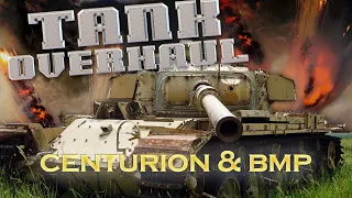 Tank Overhaul - Episode 5 - The Centurion & The BMP