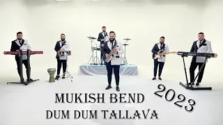 Ork.Mukish Bend 2023 - Dum Dum Tallava ✆ 4K Studio Cavit 0038970973472 ✆ Mukish Bend +38975654935 ✆