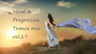 Vocal & Progressive Trance mix vol.17 | July 2023