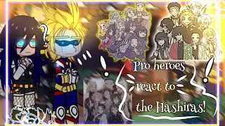 ❀꧁✨The pro heroes react to the Hashiras!✨꧂❀ {1/1} ꔛ🎋Mha/Bnha react toꔛ ♡Nighti•-•chan♡