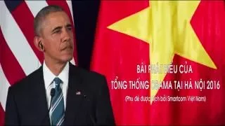 Bài phát biểu của Tổng thống Obama tại Hà Nội (2016 - phụ đề tiếng Việt)