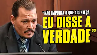 JOHNNY DEPP: "Eu cheguei aqui e disse a verdade", Amber Heard discorda.