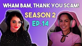 Episode 14 | WHAM, BAM, THANK YOU SCAM | Season 2