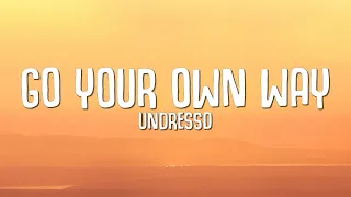 UNDRESSD - Go Your Own Way (Lyrics) - New Popular Songs 2023