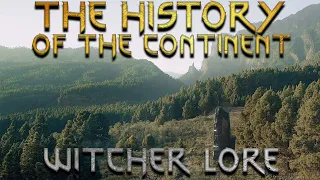 A Summary Of The History Of The Continent - Witcher Lore