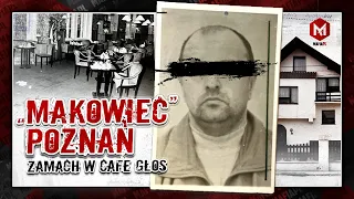 "Makowiec" | poznańska mafia i sprawa Cafe Głos