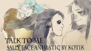 Talk to me | Sally Face animatic | AU