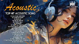 Acoustic songs 2023 🧁 Top english acoustic love songs 🍀 Trending english songs with Sweet Soul Vibes