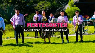 Pentecostés - Catarina Tum Ordoñez  (Video Oficial)