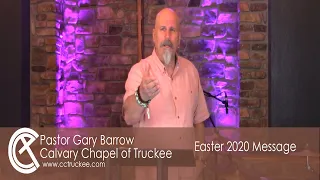 Easter Message by Pastor Gary Barrow