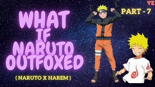 What If Naruto OutFoxed |Part 7| (NarutoXHarem)