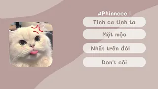 Playlist Speed Up | Những bài nhạc chill khiến bạn iu đời hơn ...| Phinneee !