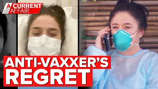 Anti-vaxxer contracts COVID-19, regrets conspiracy theories | A Current Affair