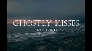 Ghostly Kisses - Empty Note (lyric video)