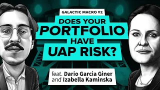 Does your Portfolio have UAP Risk? | Galactic Macro 2