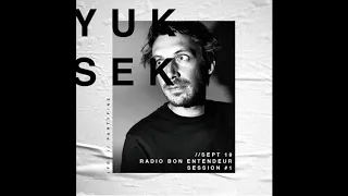 Bon Entendeur Radio invite : Yuksek (Exclusive Mix #3)