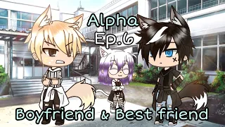 My Bestfriend and my Boyfriend are Alpha|| Ep.6| Gacha life original series in romana