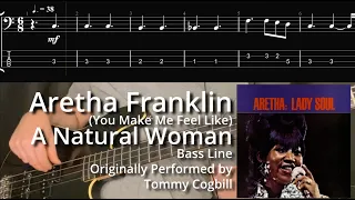 Aretha Franklin - (You Make Me Feel Like) A Natural Woman (Bass Line w/ Tabs and Standard Notation)