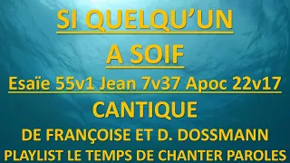 #2 SI QUELQU'UN A SOIF  Françoise et D  Dossmann Playlist LE TEMPS DE CHANTER PAROLES