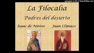 Isaac de Nínive-Juan Clímaco. La Filocalia. Padres de desierto.