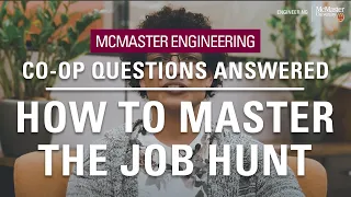 McMaster Engineering co-op questions answered: How to master the job hunt