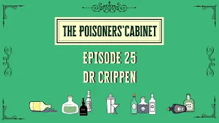 Ep 25 Dr Crippen & The Body In The Cellar