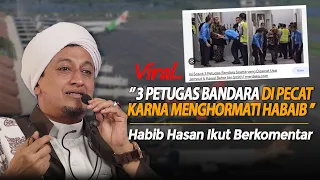 Petugas Bandara Dipecat Karna Menghormati Habib -  Habib Hasan Bin Ismail Al Muhdor