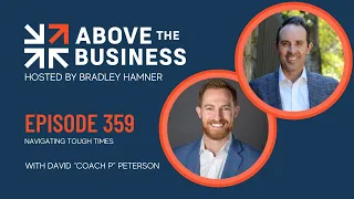 Episode 359: Navigating Difficult Times with David Peterson