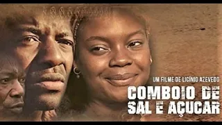 Comboio de Sal e Açúcar filme completo HD O filme Moçambicano Completo