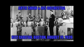Artie Shaw & His Orchestra: Live At The Ritz Carlton (Broadcast: August 19, 1939)