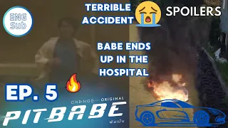 PIT BABE EPISODE 5: Terrible accident 😭 #PavelPooh Preview & Spoiler [ENG SUB] ยอมเป็นของฮิม