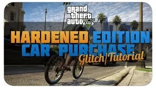 GTA Online • "HOW TO GET HARDENED EDITION CARS" • Glitch/Tutorial