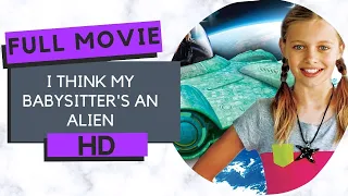 I Think My Babysitter's an Alien | HD | Comedy | Full Movie in English