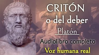 Platón - Critón o del deber. Audiolibro completo con voz humana real