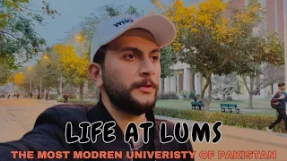 Life At Lums | The Most modern University of Pakistan 🇵🇰